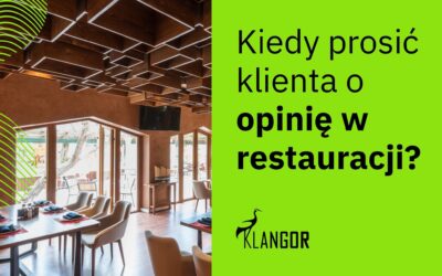 Kiedy prosić klienta o opinię w restauracji?